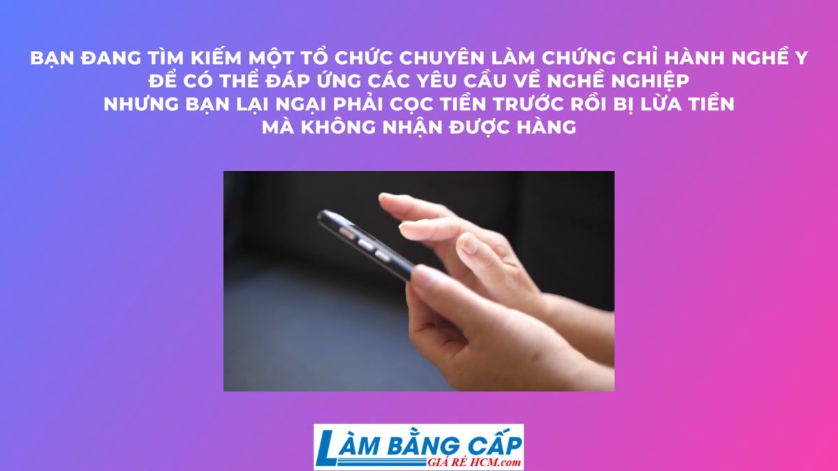 Làm Chứng Chỉ Hành Nghề Y Uy Tín Tại Làm Bằng Cấp Giá Rẻ HCM