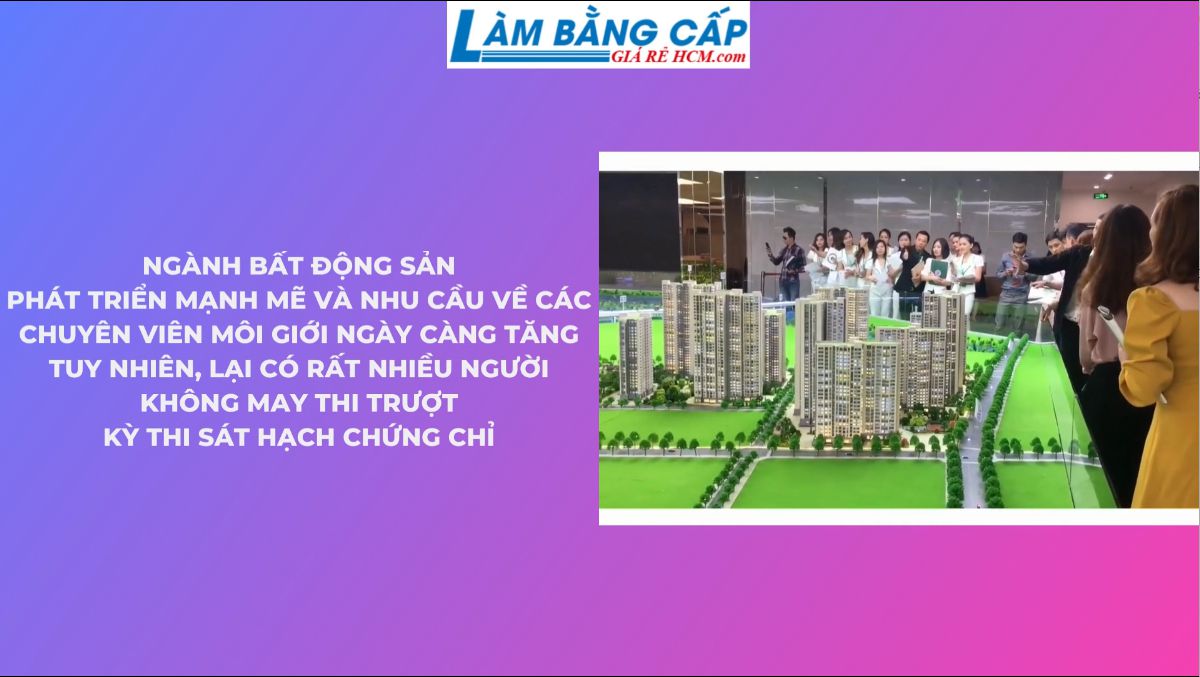 Làm Chứng Chỉ Môi Giới Bất Động Sản Phôi Thật, Bao Xin Việc